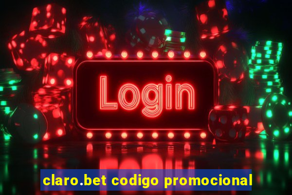 claro.bet codigo promocional